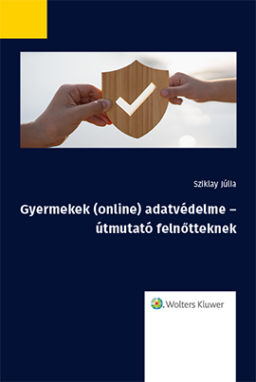 Gyermekek (online) adatvédelme - útmutató felnőtteknek